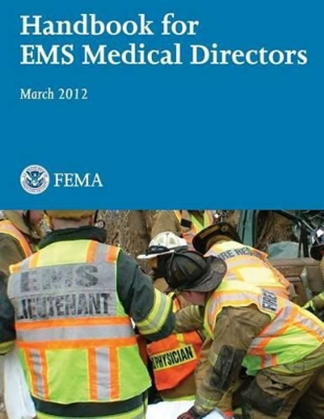 Handbook for EMS Medical Directors by U S Fire Administration 9781482780178