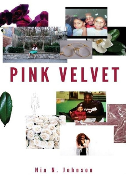 Pink Velvet: Poems, Quotes, And Words of Affirmations for girls becoming women. by Nyree Wright 9781973986348