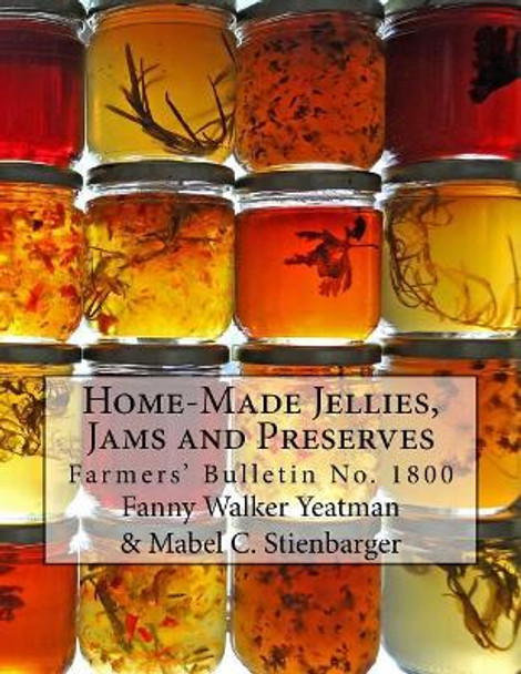 Home-Made Jellies, Jams and Preserves by Mabel C Stienbarger 9781974023240