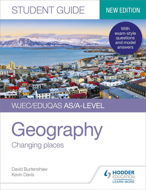 WJEC/Eduqas AS/A-level Geography Student Guide 1: Changing places by Kevin Davis