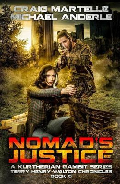 Nomad's Justice: A Kurtherian Gambit Series by Michael Anderle 9781973966395