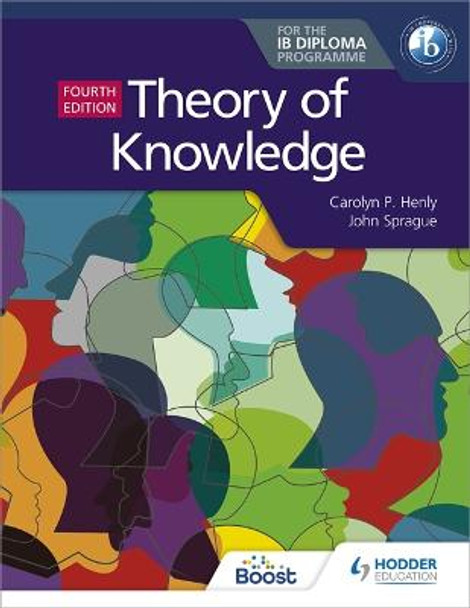 Theory of Knowledge for the IB Diploma Fourth Edition by Carolyn P. Henly