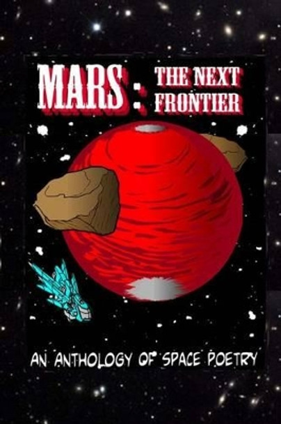 Mars: The Next Frontier by Patricia Ferguson Ed 9781490970813