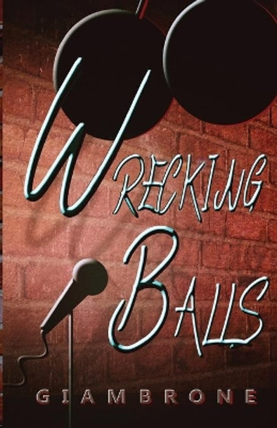 Wrecking Balls by Giambrone Joe 9781521719138