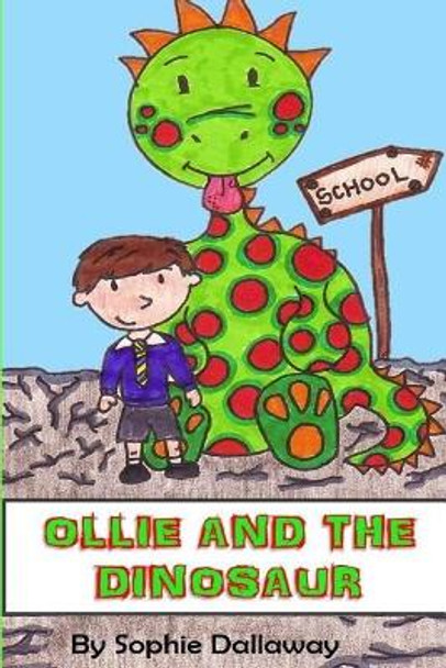 Ollie and the Dinosaur by Sophie Dallaway 9781495976391