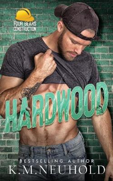 Hardwood by K M Neuhold 9798655384071