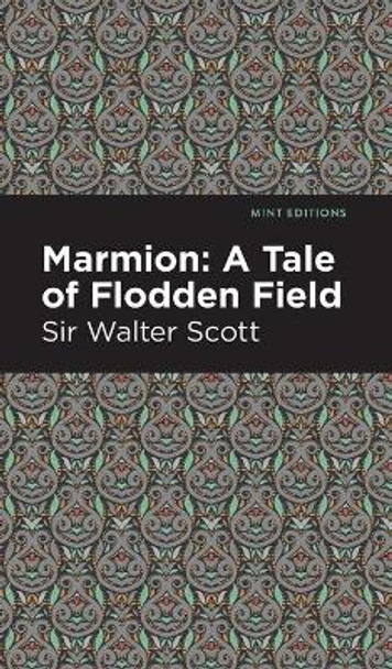 Marmion: A Tale of Flodden Field by Sir Walter Scott