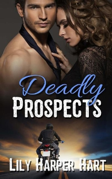 Deadly Prospects by Lily Harper Hart 9781975991722