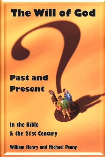 The Will of God: Past and Present by Michael Penny 9781783644353