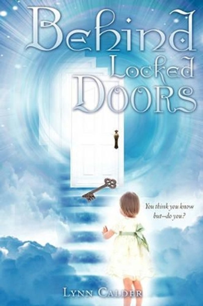 Behind Locked Doors by Lynn Calder 9781609574109