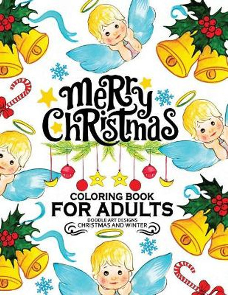 Merry Christmas Coloring Book for Adults: Christmas Collection for Stress Relieving by Rocket Publishing 9781730777769