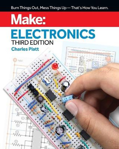 Make: Electronics, 3e by Charles Platt