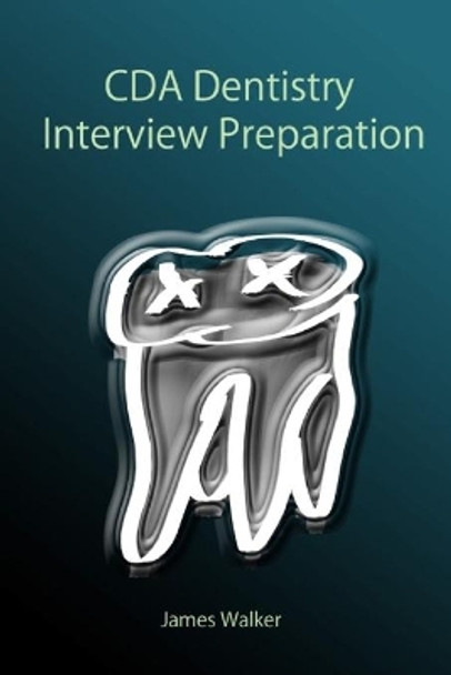 CDA Dentistry Interview Preparation by David Wang 9780981349220