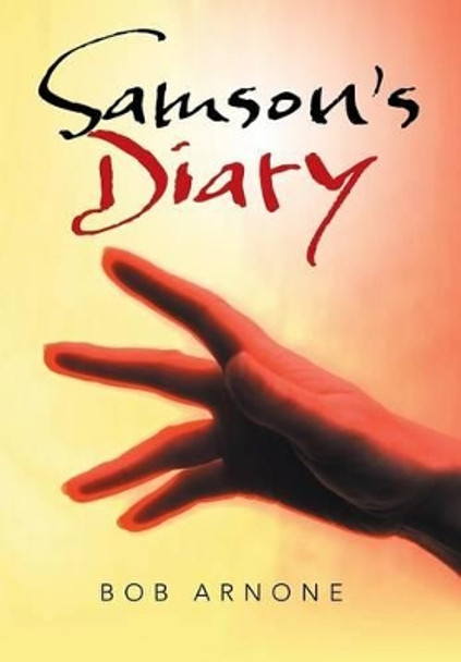 Samson's Diary by Bob Arnone 9781491741412