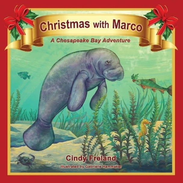 Christmas with Marco: A Chesapeake Bay Adventure by Cindy Freland 9781941927861