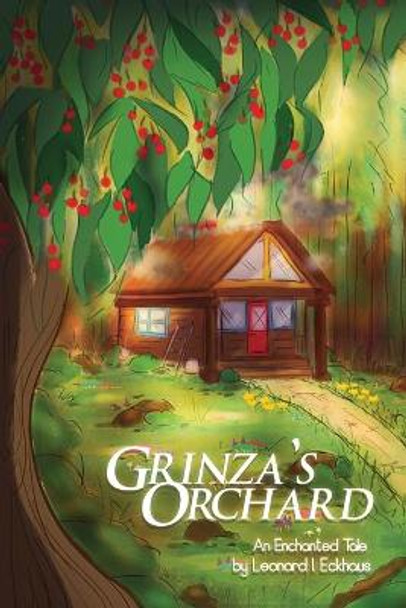 Grinza's Orchard by Leonard I Eckhaus 9798985057300