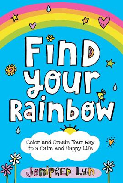 Find Your Rainbow by Jenipher Lyn