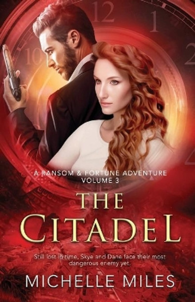 The Citadel: A Ransom & Fortune Adventure by Michelle Miles 9781734306804