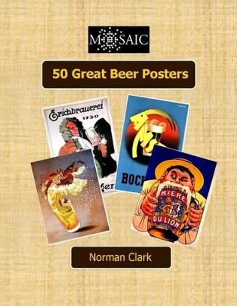 50 Great Beer Posters by Norman Clark 9781505444988