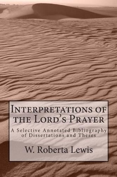 Interpretations of the Lord's Prayer by W Roberta Lewis 9781503302075