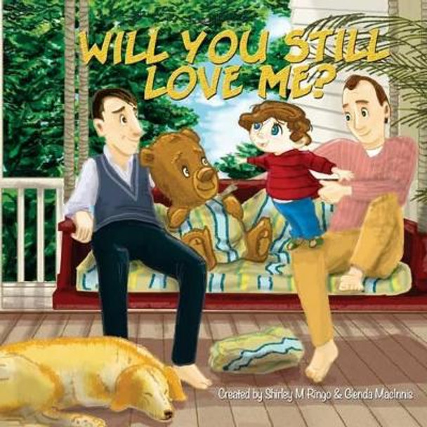 Will You Still Love Me? by Glenda Macinnis 9781517740986