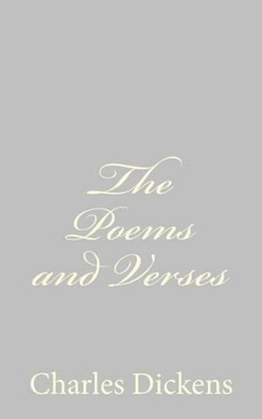 The Poems and Verses by Charles Dickens 9781484179338