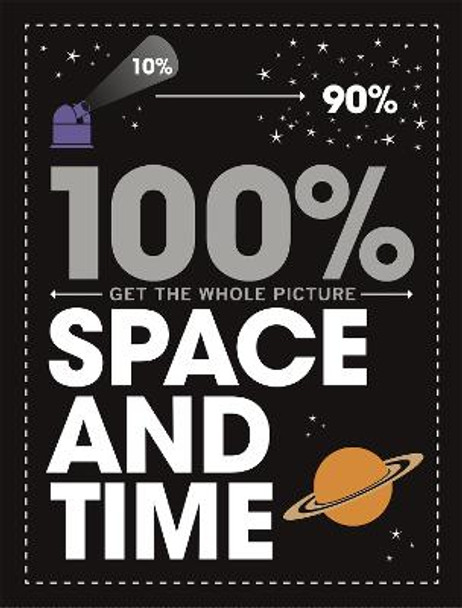 100% Get the Whole Picture: Space and Time by Paul Mason