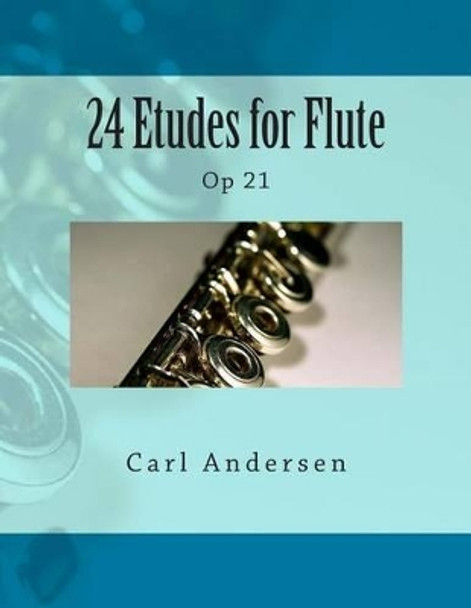 24 Etudes for Flute: Op 21 by Paul M Fleury 9781505272710