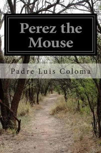 Perez the Mouse by Lady Moreton 9781505841480