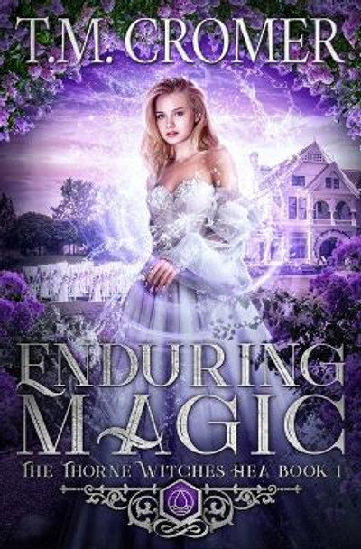 Enduring Magic by T M Cromer 9781956941210