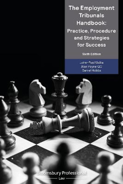 The Employment Tribunal Handbook: Practice, Procedure and Strategies for Success by John-Paul Waite