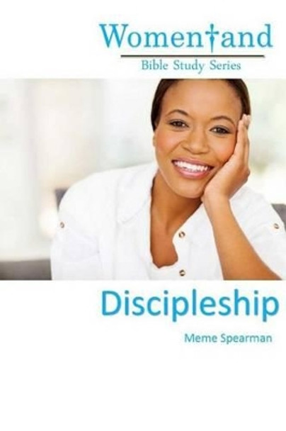 Women and Discipleship by Meme Spearman 9781508423577