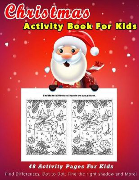 Christmas Activity Book for Kids: 48 Activity Pages for Kids Find Differences, Dot to Dot, Find the Right Shadow and More! by Black Whale Publishing 9781791311155