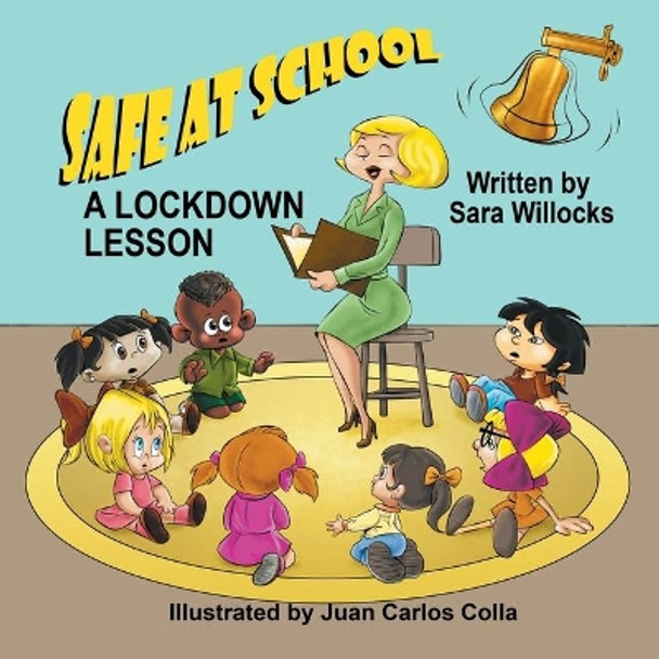 Safe at School: A Lockdown Lesson by Sara Willocks 9781612254364