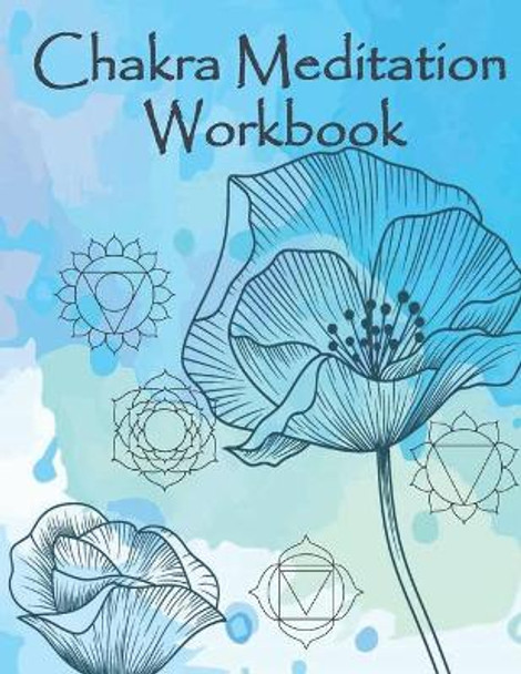 Chakra Meditation Workbook: Chakra Journal With Prompts For Women Blue by Suit Sweet Publishing 9798550161272