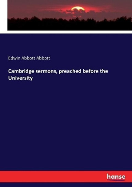 Cambridge sermons, preached before the University by Edwin Abbott Abbott 9783337085933