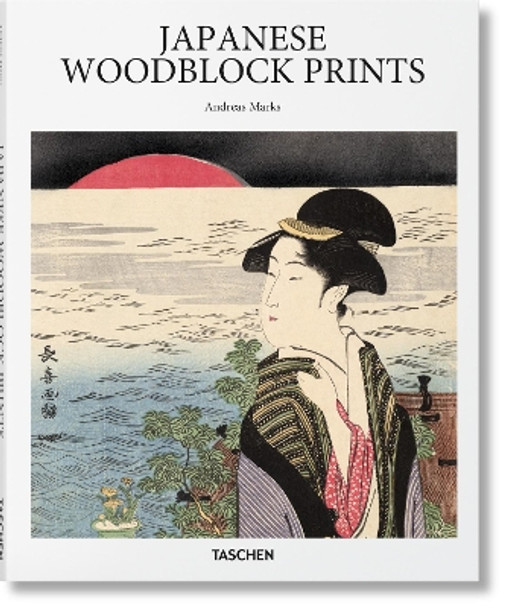 Japanese Woodblock Prints by Andreas Marks 9783836585545