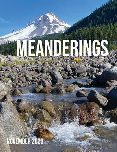 Meanderings - November 2020: A Quarterly Travel Photography Magazine by Debra Dickinson 9798553386832