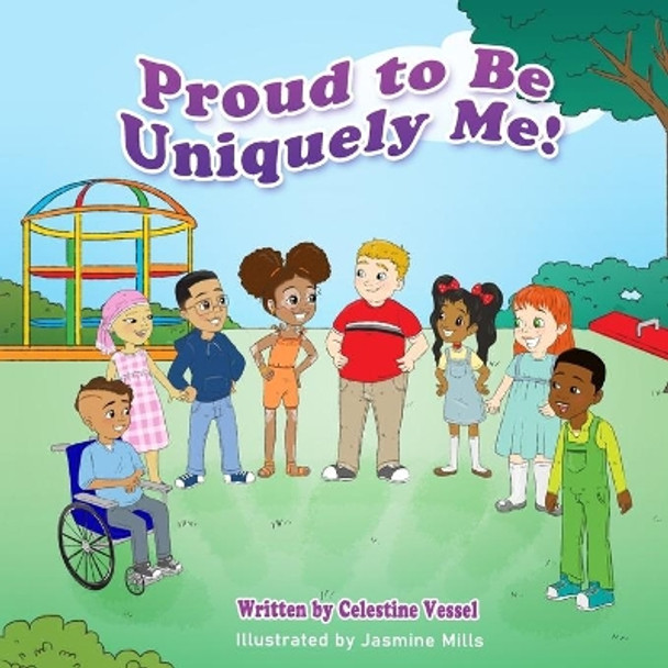 Proud to Be Uniquely Me: The Proud Series by Celestine Vessel 9781733578929