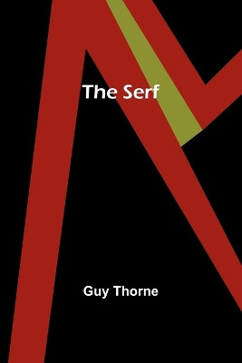 The Serf by Guy Thorne 9789357926706
