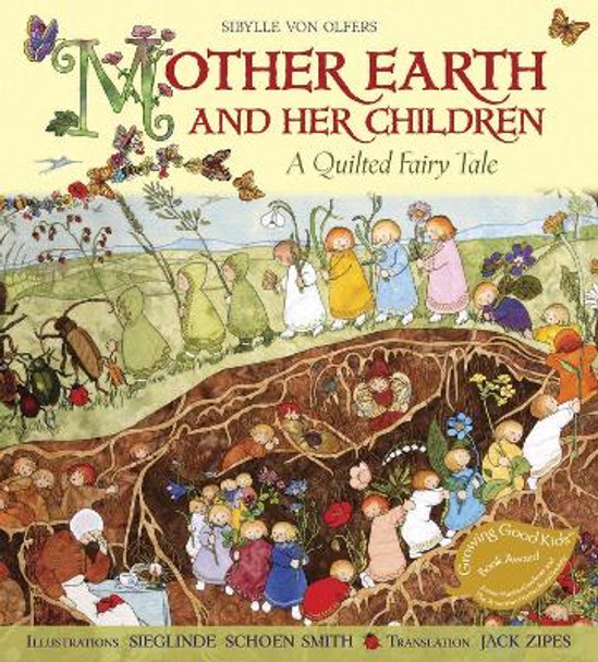 Mother Earth and Her Children: A Quilted Fairy Tale by Sibylle von Olfers 9781933308500