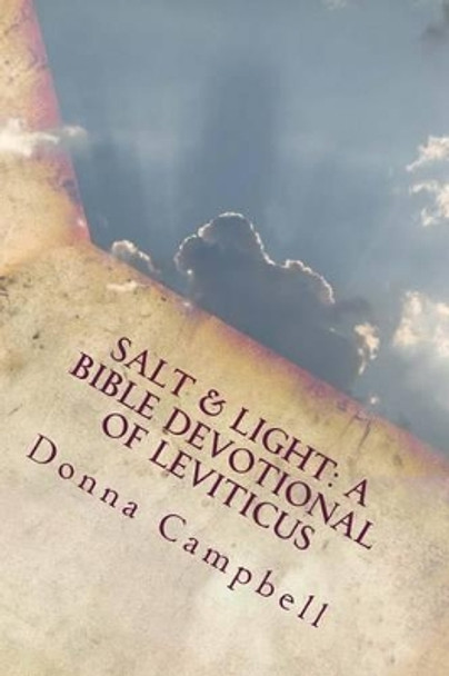 Salt & Light: A Bible Devotional Of Leviticus by Donna L Campbell 9781515257066