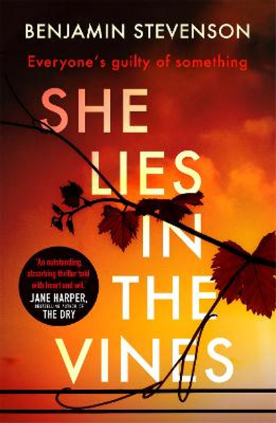 She Lies in the Vines: An atmospheric novel about our obsession with true crime by Benjamin Stevenson