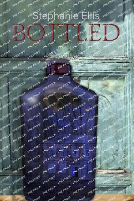 Bottled by Stephanie Ellis 9781957537191