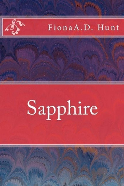Sapphire by Fiona a D Hunt 9781548914875