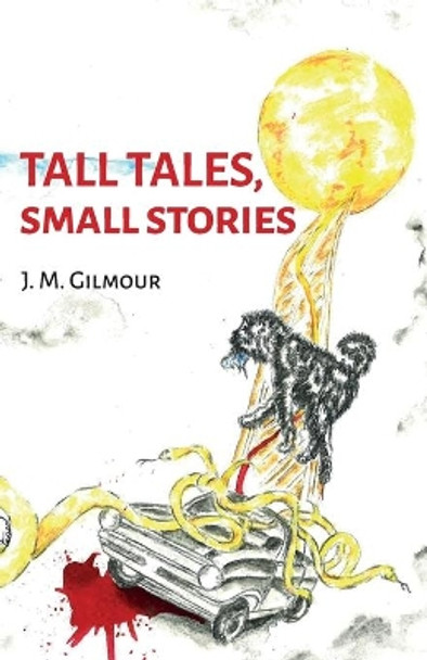 Tall Tales, Small Stories by Nurten Yuksel 9798690265779