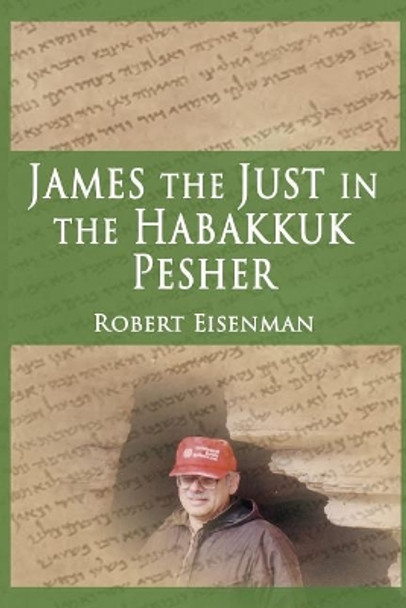 James the Just in the Habakkuk Pesher by Robert Eisenman 9781796691603