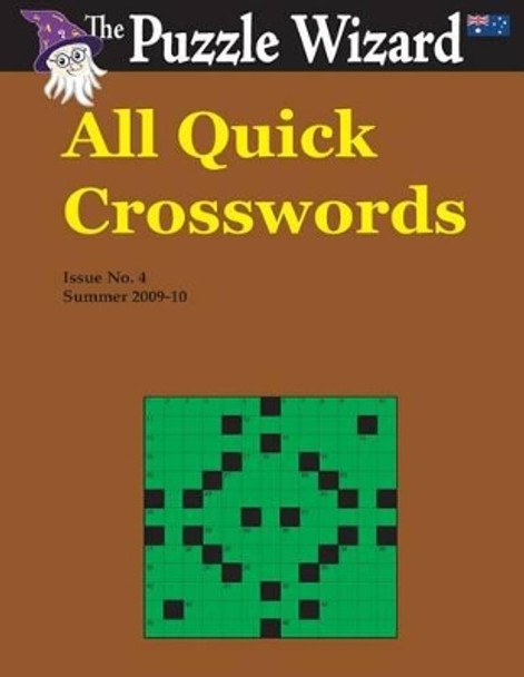 All Quick Crosswords No. 4 by The Puzzle Wizard 9781496060594