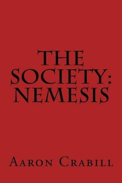 The Society: Nemesis by Aaron S Crabill 9781496092854