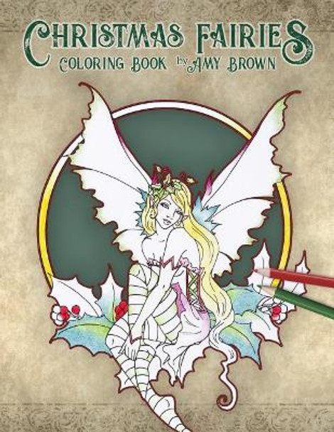 Christmas Fairies Coloring Book by Amy Brown 9781731255440